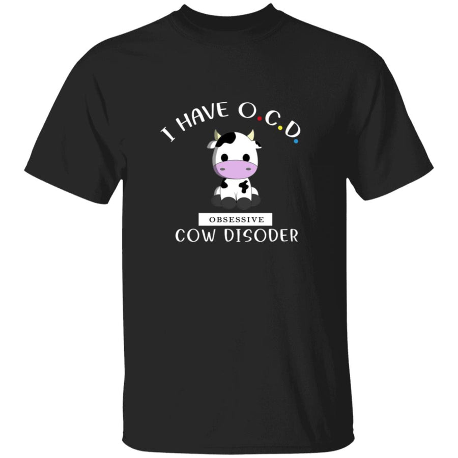 I have cocd obsessive cow disorder G500 5.3 oz. T-Shirt