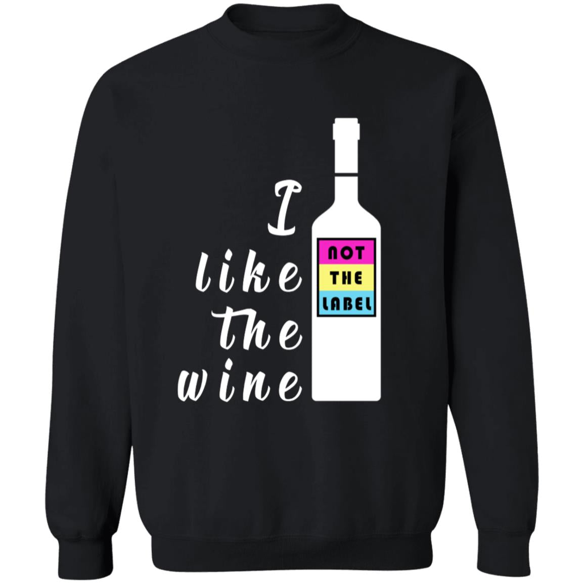 i like the wine not the label G180 Crewneck Pullover Sweatshirt  8 oz.