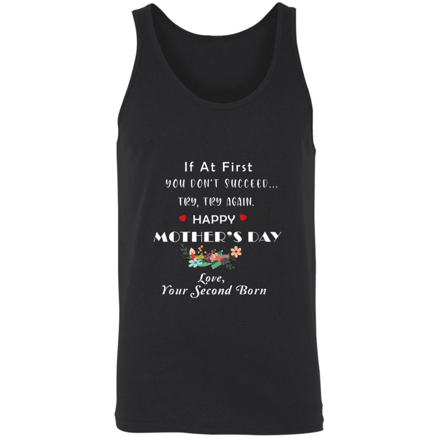 if at first you don't succeed try try again happy mother's day 3480 Unisex Tank