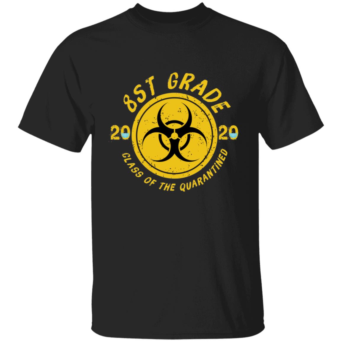 8st grade class of the 2020 quarantined-08 G500 5.3 oz. T-Shirt