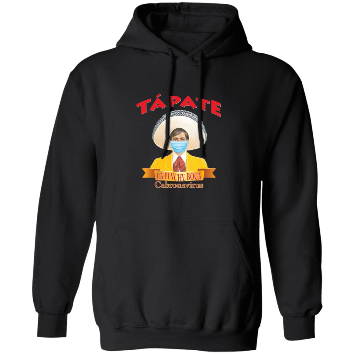 Tapate la pinche boca-01 G185 Pullover Hoodie 8 oz.