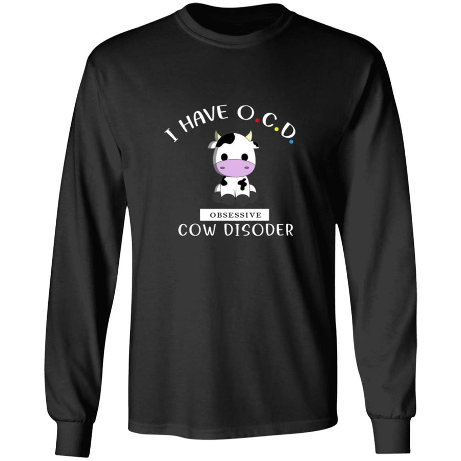 I have cocd obsessive cow disorder G240 LS Ultra Cotton T-Shirt