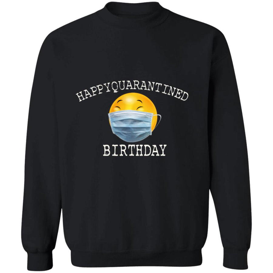 Happy Quarantine Birthday G180 Crewneck Pullover Sweatshirt  8 oz.