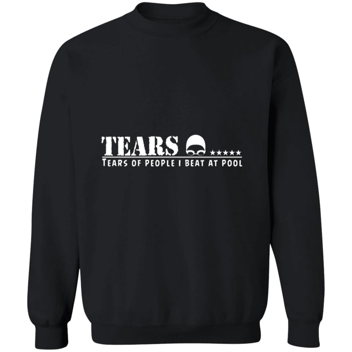 Tears of people i beat at pool G180 Crewneck Pullover Sweatshirt  8 oz.