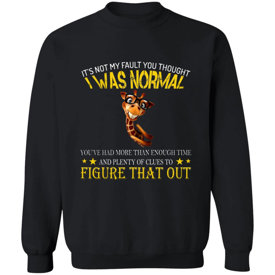 It's Not My Fault You Thought I Was Normal G180 Crewneck Pullover Sweatshirt  8 oz.