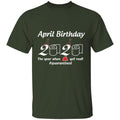 April Birthday 2020 The Year When Shit Got Real-01-01 G500 5.3 oz. T-Shirt