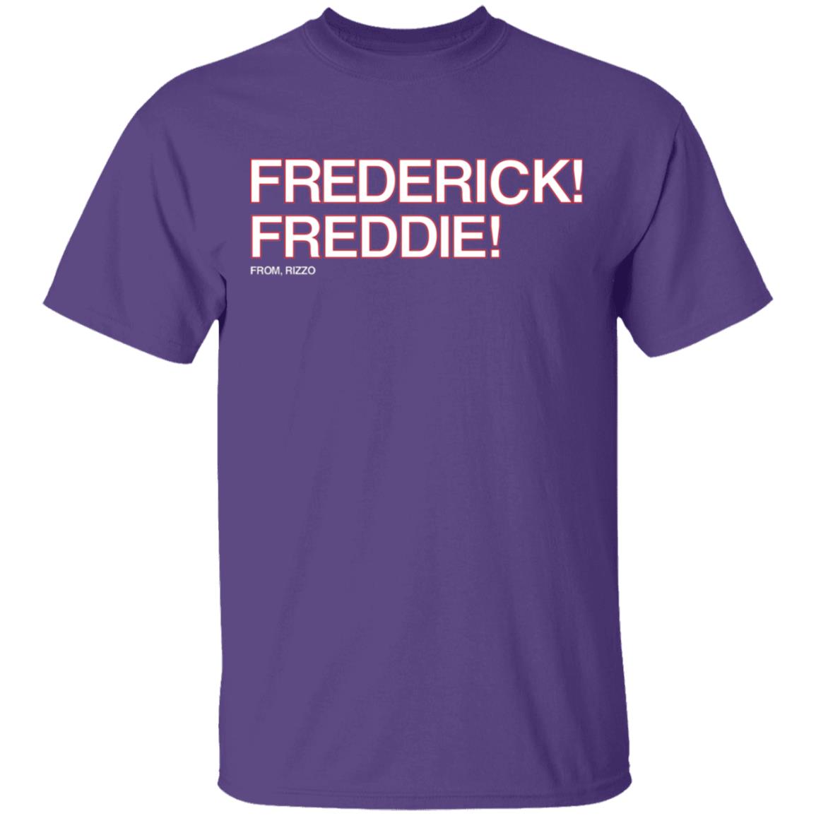 Frederick Freddie Frederick Freddie T-Shirt