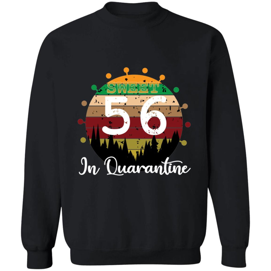 Sweet 56 Birthday in Quarantine-39 G180 Crewneck Pullover Sweatshirt  8 oz.