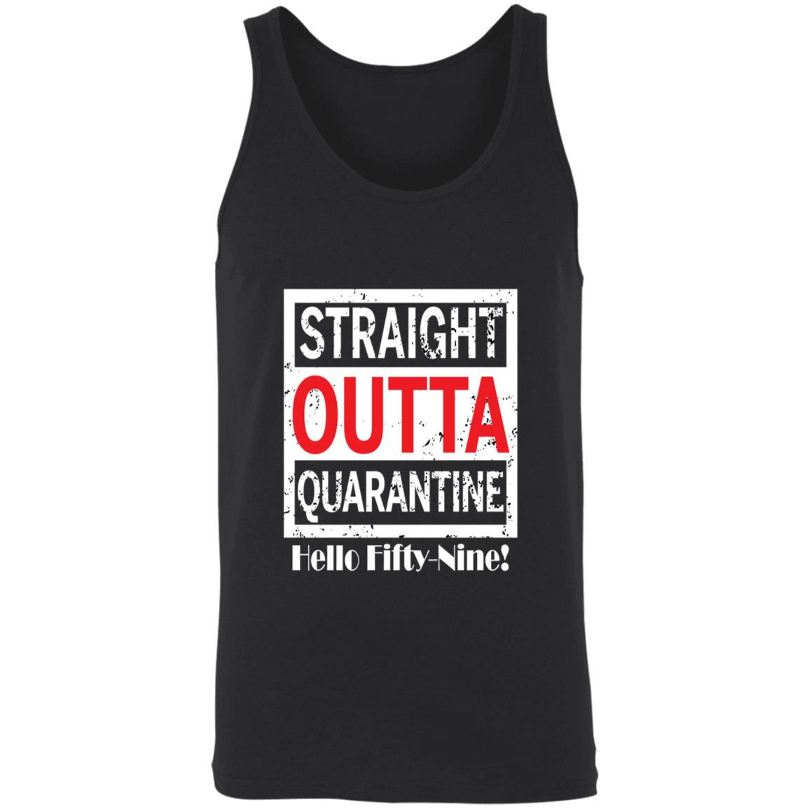 Straight outta quarantine hello Fifty-Nine-41 3480 Unisex Tank