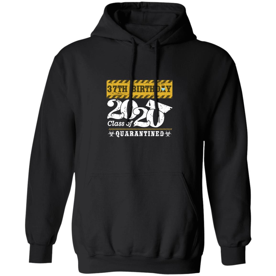 37th Birthday Class of 2020 Quarantined-20 G185 Pullover Hoodie 8 oz.