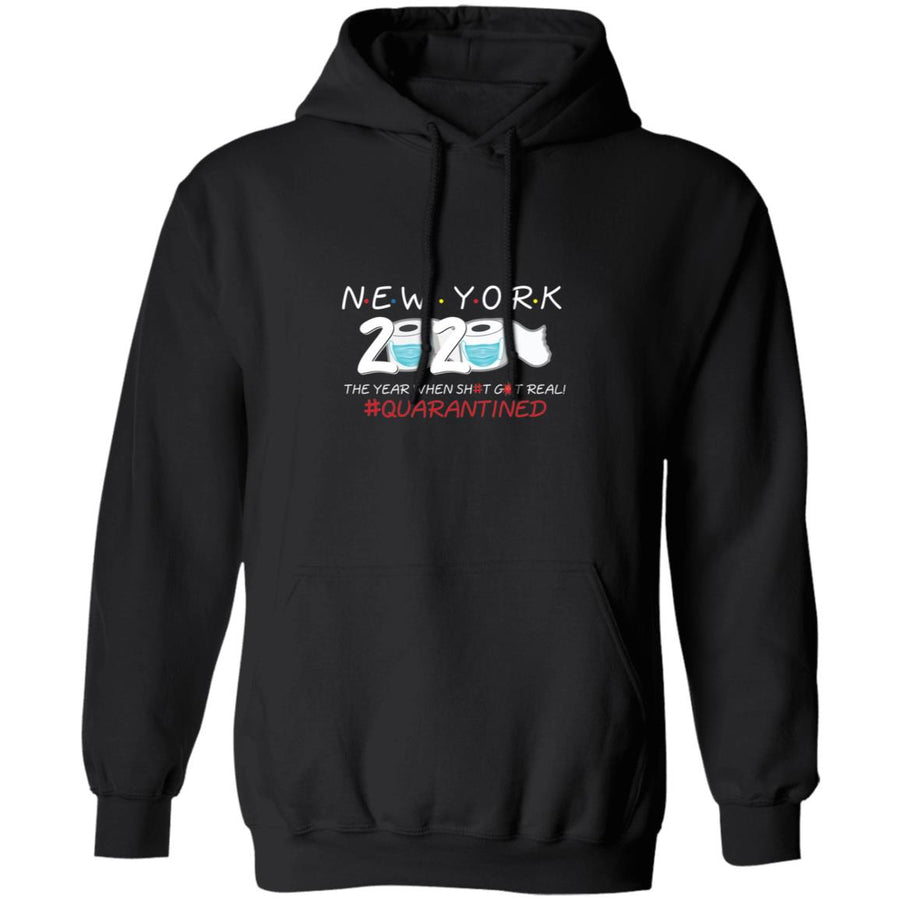 New York 2020 The Year When Shit Got Real-10 G185 Pullover Hoodie 8 oz.