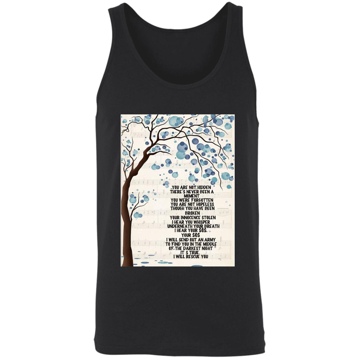You are not hidden there's never been a moment you were forgotten poster 3480 Unisex Tank