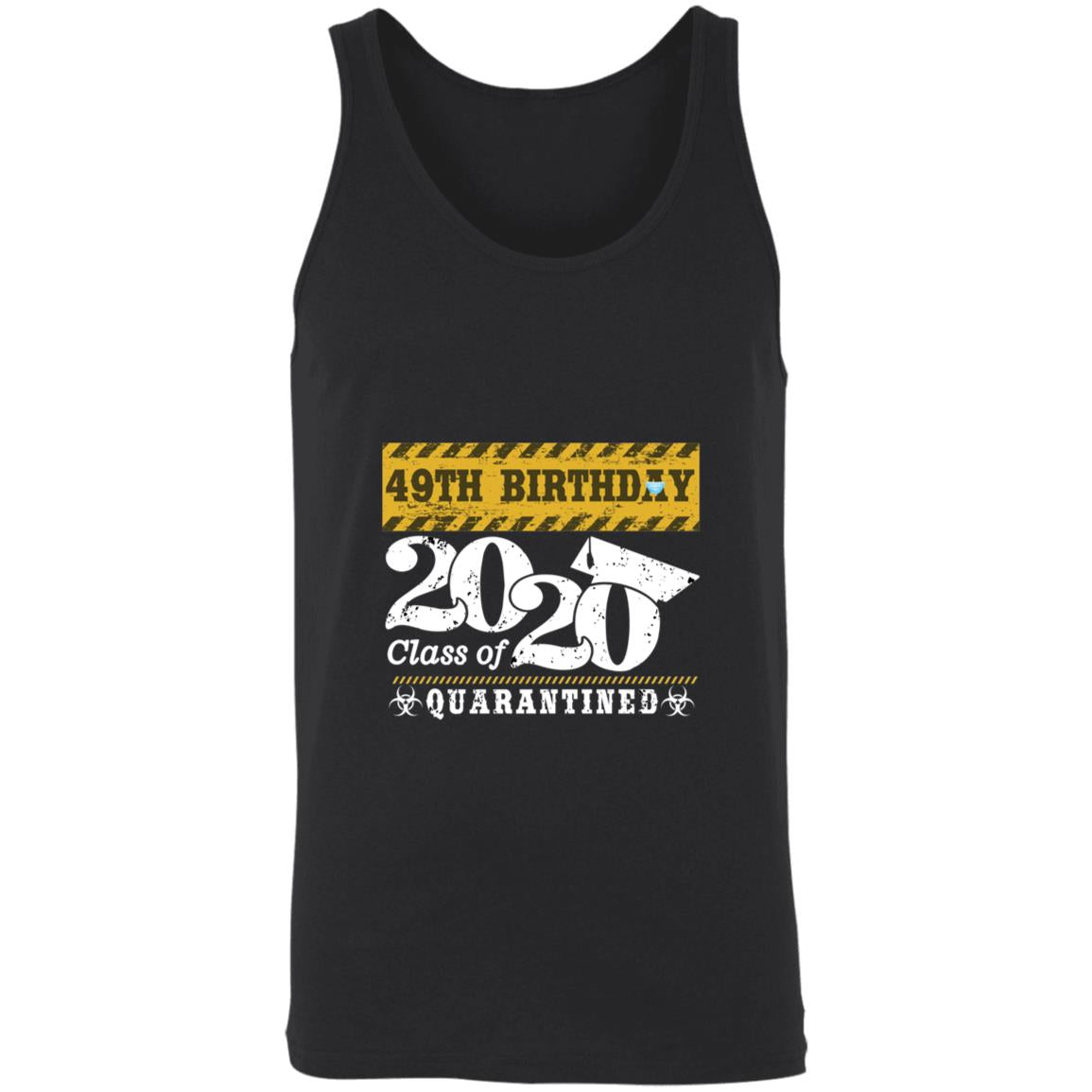 49th Birthday Class of 2020 Quarantined-31 3480 Unisex Tank
