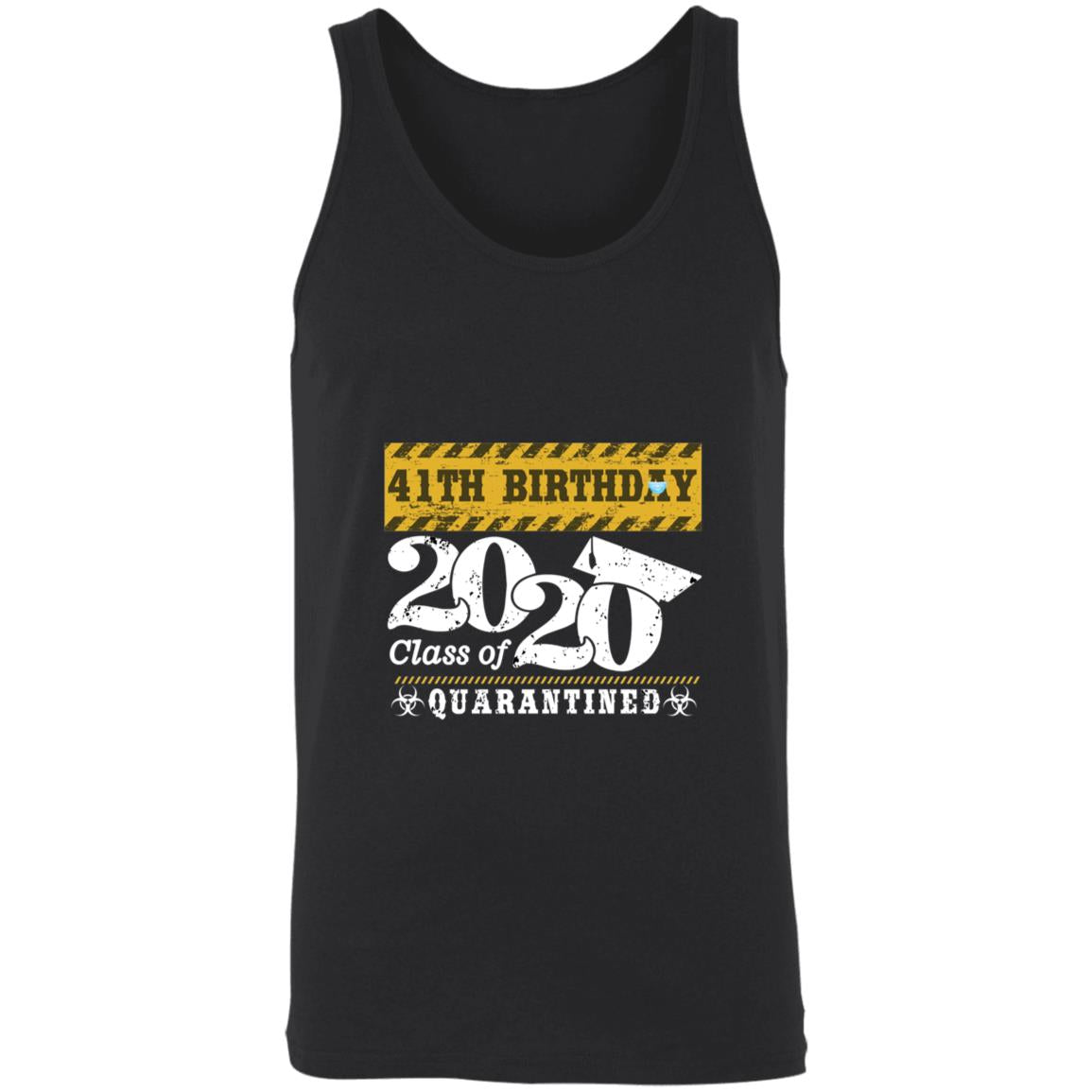 41th Birthday Class of 2020 Quarantined-23 3480 Unisex Tank