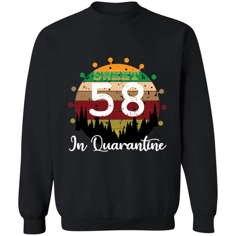Sweet 58 Birthday in Quarantine-41 G180 Crewneck Pullover Sweatshirt  8 oz.