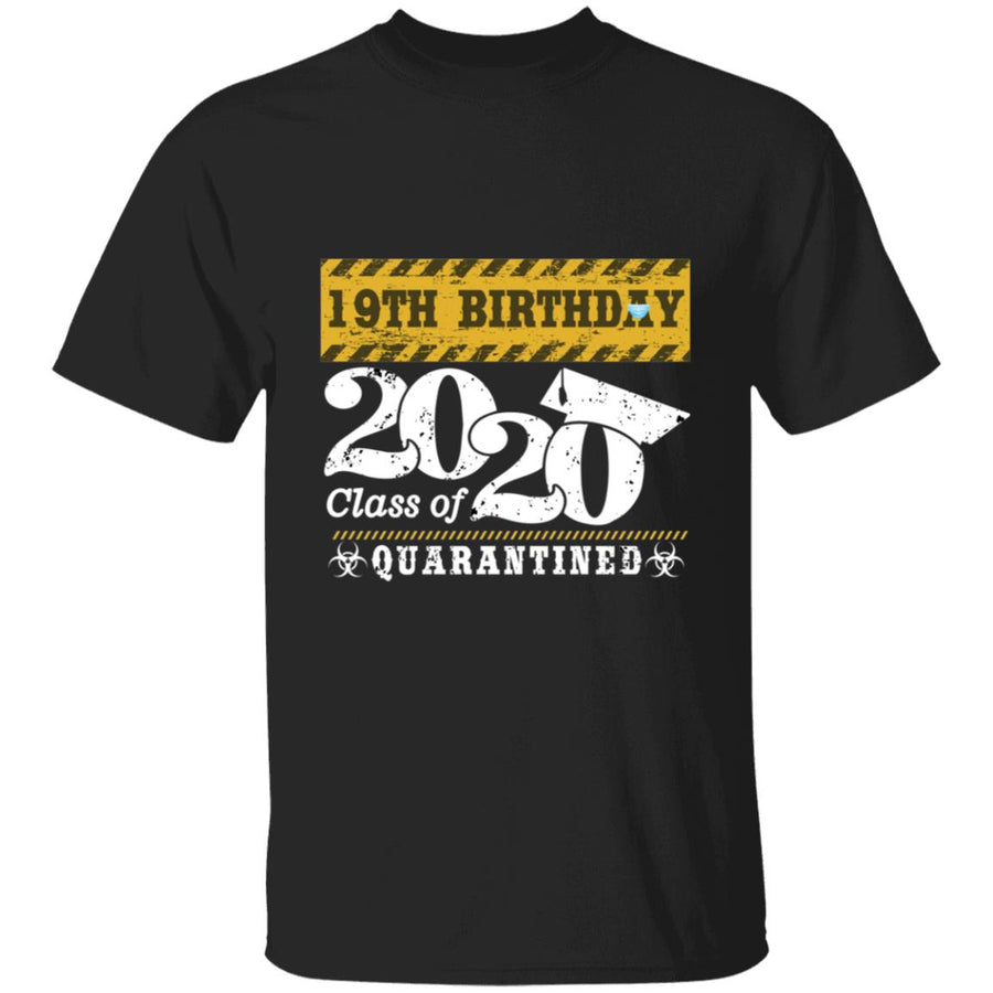 19th Birthday Class of 2020 Quarantined-02 G500 5.3 oz. T-Shirt