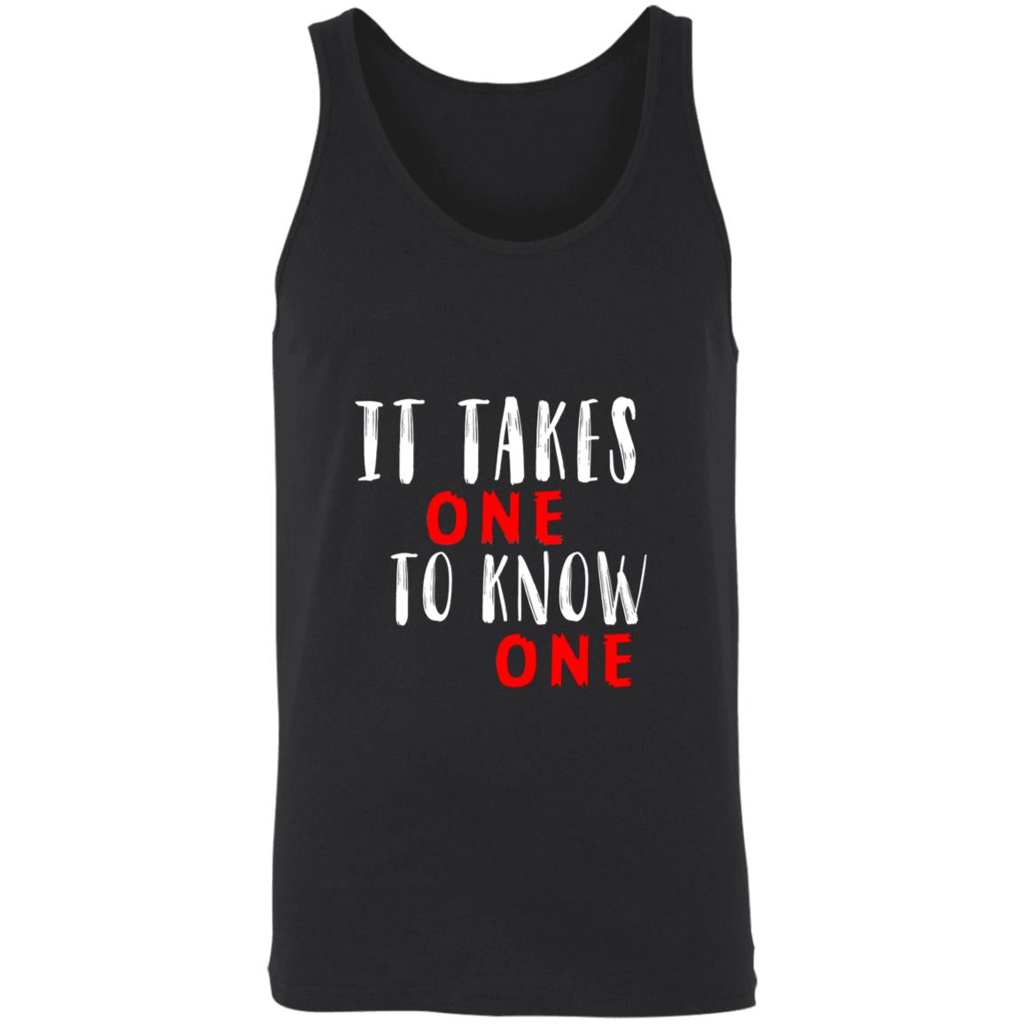 Takes one to know one 3480 Unisex Tank
