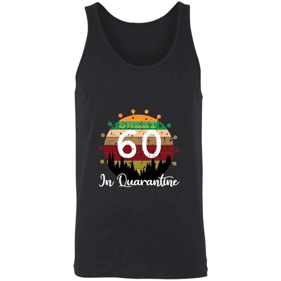Sweet 60 Birthday in Quarantine-43 3480 Unisex Tank
