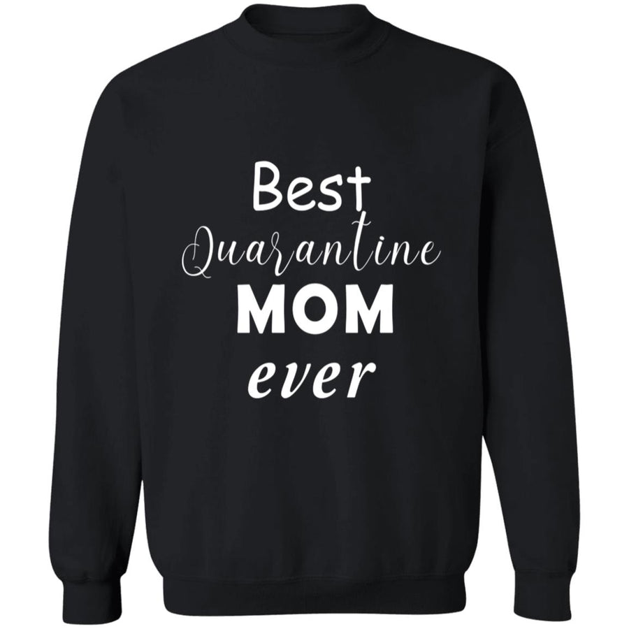 Best quarantine mom ever G180 Crewneck Pullover Sweatshirt  8 oz.
