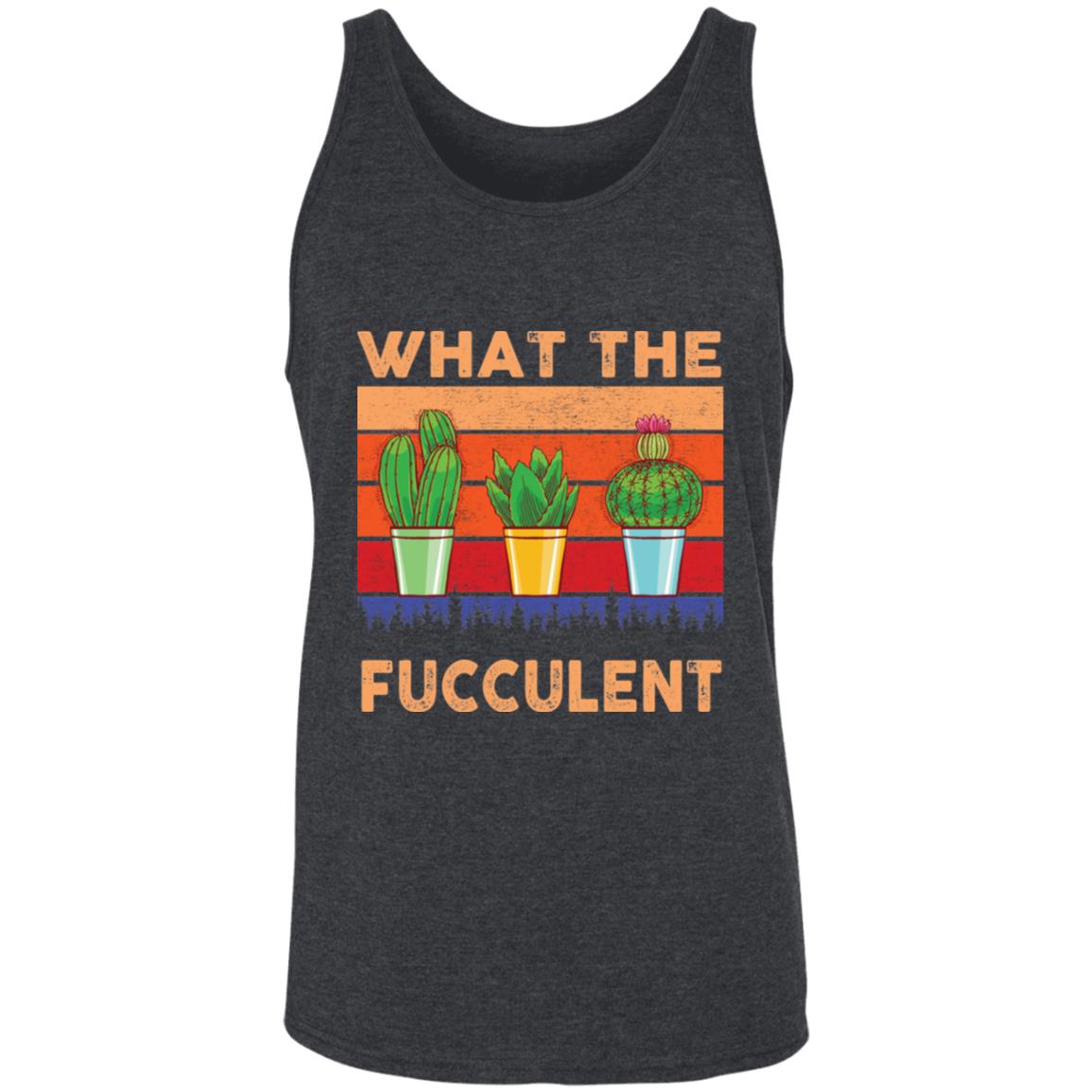 what the fucculent gift What The Fucculent tank top