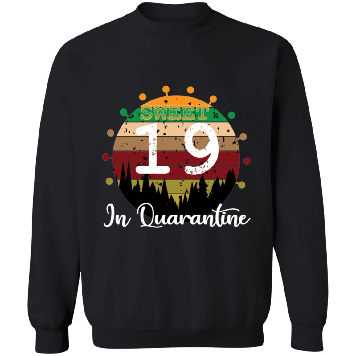 Sweet 19 Birthday in Quarantine-02 G180 Crewneck Pullover Sweatshirt  8 oz.