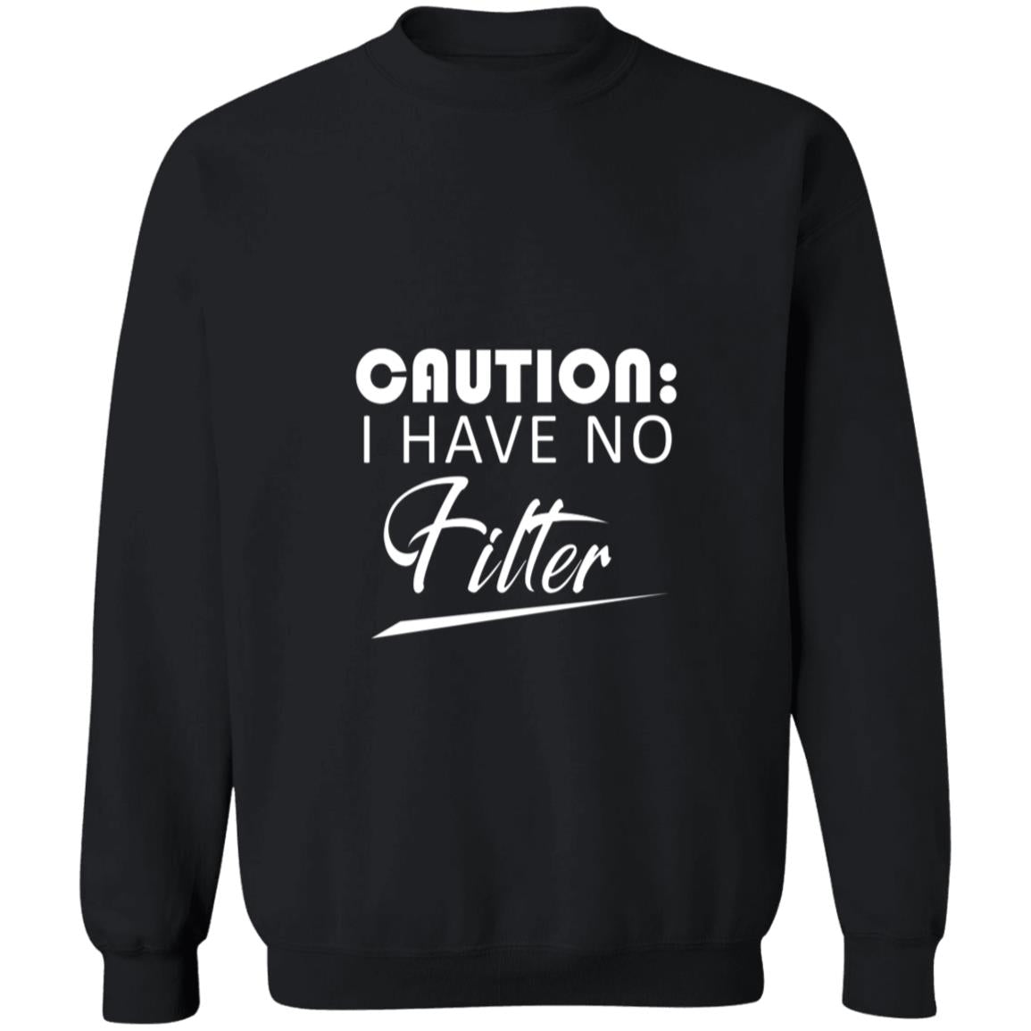 Caution i have no fitter G180 Crewneck Pullover Sweatshirt  8 oz.